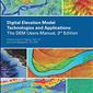 Digital Elevation Model Technologies & Applications, 3rd Ed